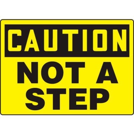 ACCUFORM Accuform Caution Sign, Not A Step, 10inW x 7inH, Plastic MSTF647VP